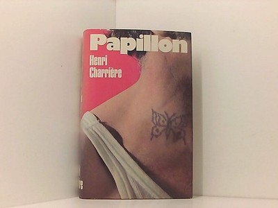 Papillon: Roman d. weiteren Abenteuer d. Papillon Charrière, Henri: