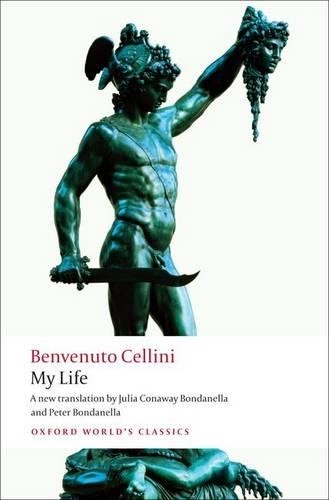 Benvenuto Cellini My Life (Tascabile) Oxford World's Classics