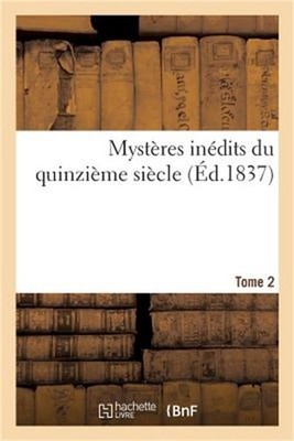 Myst�res In�dits Du Quinzi�me Si�cle. Tome 2 (Paperback or Softback)