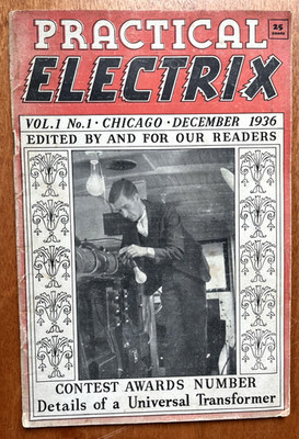 Practical Electrix Vol. 1 No. 1 December 1936 Very Good