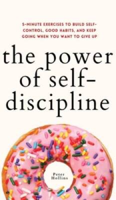 The Power of Self-Discipline: 5-Minute Exercises to Build Self-Control, G - GOOD
