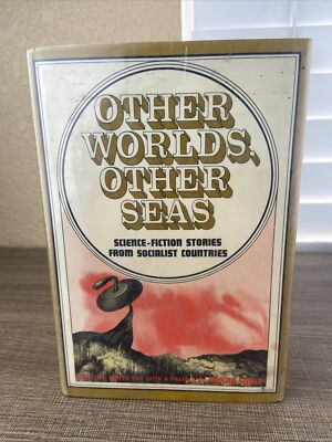 SCI-FI STORIES FROM SOCIALIST COUNTRIES - OTHER WORLDS, OTHER SEAS - BY D. SUVIN