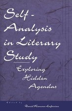 Self-Analysis in Literary Study: Exploring Hidden Agendas (Literature and Psych