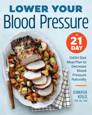 #ad Lower Your Blood Pressure: A 21 Day DASH Diet Meal Plan to Decrease Blood Pr... $5.07