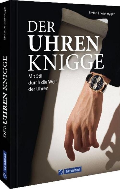 Der Uhren-Knigge Stefan Friesenegger