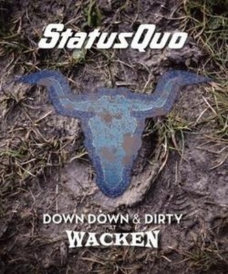 Status Quo - Down Down & Dirty at Wacken - Limitierte Blu-ray + CD Edition