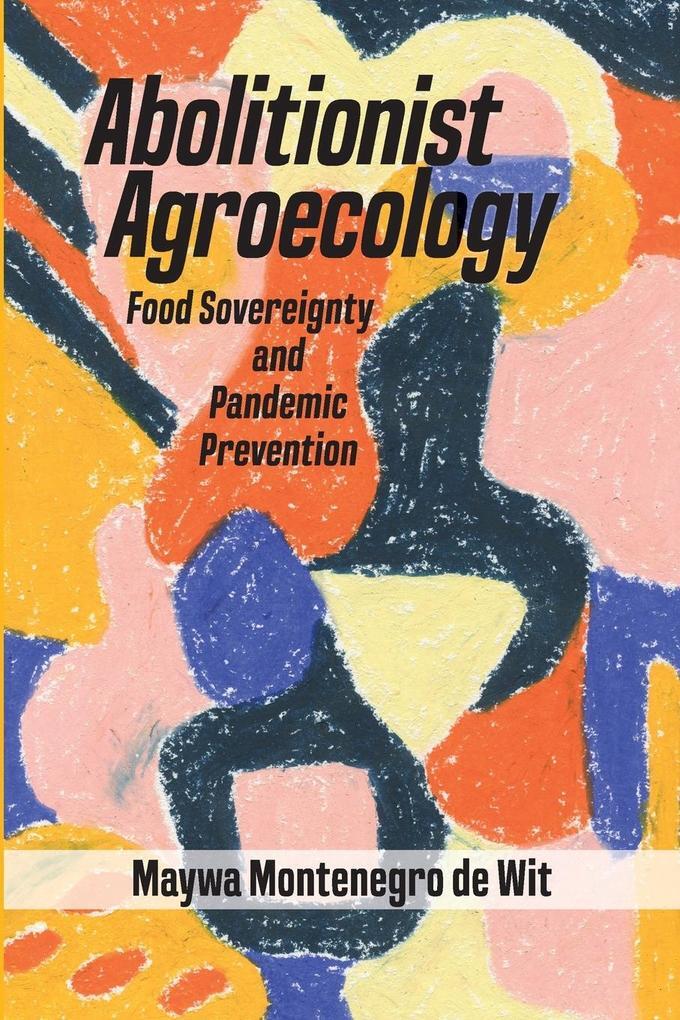 Thumbnail - Abolitionist Agroecology, Food Sovereignty And Pandemic Prevention |