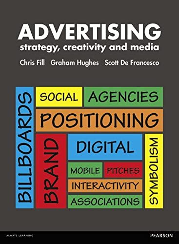 Advertising: Strategy, Creativity and Media-Chris Fill, Graham H - Picture 1 of 1