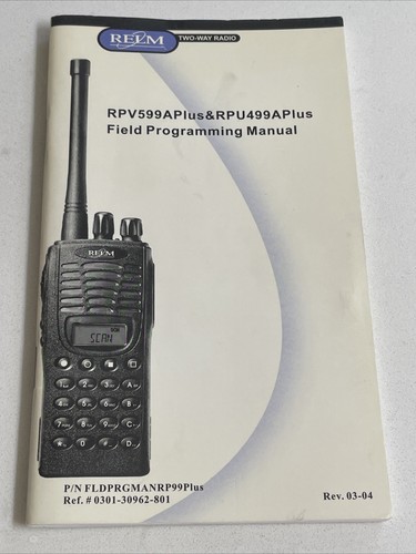 Manuel du propriétaire de la radio bidirectionnelle RELM RPV599APlus & RPU499APlus et manuel de terrain - Photo 3/4