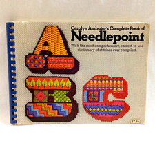 Complete Book of Needlepoint with Dictionary of Stitches Carolyn Ambuter 1972