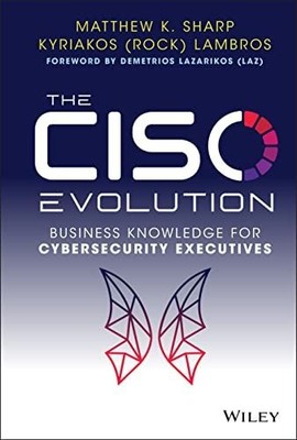 The CISO Evolution: Business Knowledge for Cybersecu  | Sharp, Matthew K. | Buch