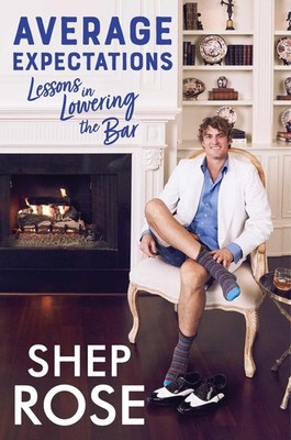 Average Expectations: Lessons in Lowering the Bar (Must-Read Celebrity Memoi...