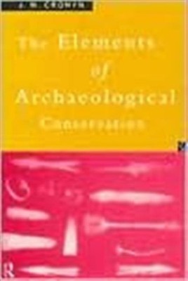 ELEMENTS OF ARCHAEOLOGICAL CONSERVATION by J.M. Cronyn Paperback Self Help