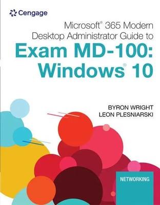 Microsoft 365 Modern Desktop Administrator Guide to Exam MD-100 | Windows 10