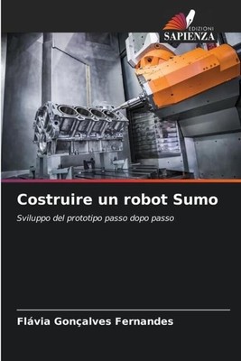 Flávia Gonçalves Fernandes | Costruire un robot Sumo | Taschenbuch | Italienisch