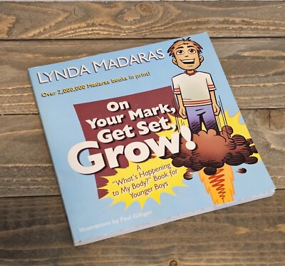 On Your Mark, Get Set, Grow!: A What's Happening to My Body? Puberty for Boys