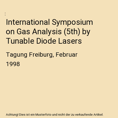 International Symposium on Gas Analysis (5th) by Tunable Diode Lasers: Tagung Fr
