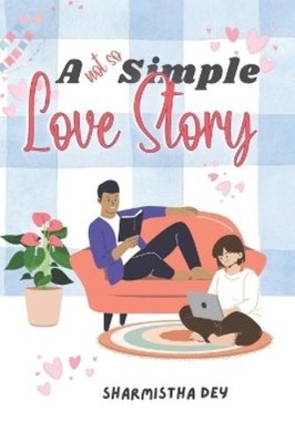 Sharmistha Dey A Not So Simple Love Story (Taschenbuch) (US IMPORT)