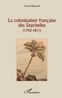 La Colonisation FrançAise Des Seychelles (1742 - 1811) GéRard Buttoud Buch 2026