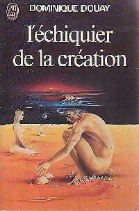 L'échiquier de la création - Dominique Douay - V8856