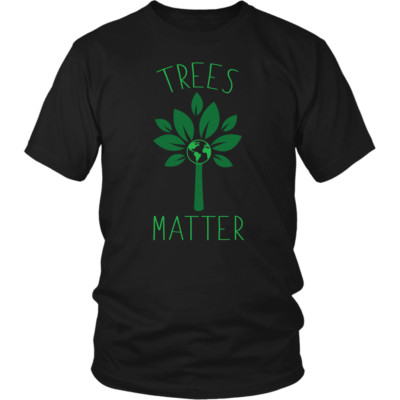 Trees Matter - Environmental Support Unisex T-Shirt