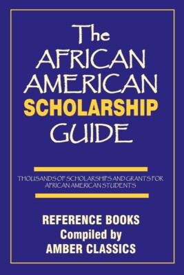 The African American Scholarship Guide PAPERBACK 2012 by Yvonne Rose
