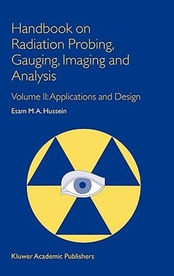 Handbook on Radiation Probing, Gauging, Imaging and Analysis: Volume II:: New