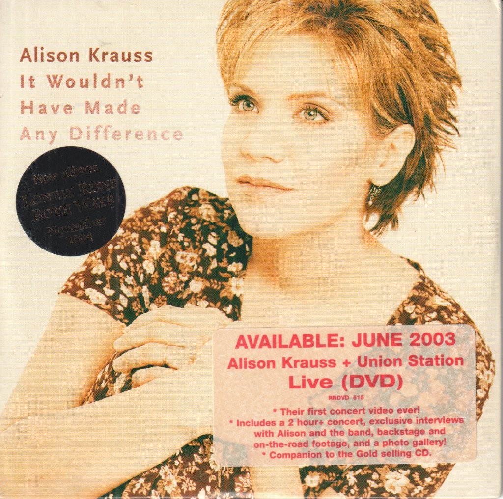 Alison Krauss It Wouldn't Have Made Any Difference CD Netherlands Rounder 1999