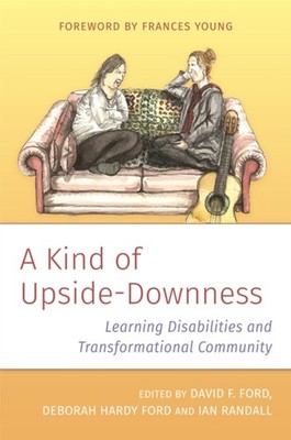 A Kind of Upside-Downness: Learning Disabilities and by David Ford PAPERBACK