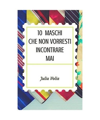 10 maschi che non vorresti incontrare mai, Volia, Ms Julia