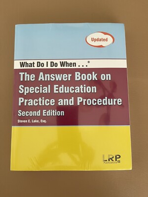 What Do I Do When...The Answer Book On Special Education Practice And Procedure