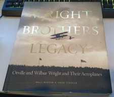 Wright Brother's Legacy Orville and Wilbur Wright and Their Aeroplanes by Burton