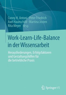 Work-Learn-Life-Balance in der Wissensarbeit | deutsch