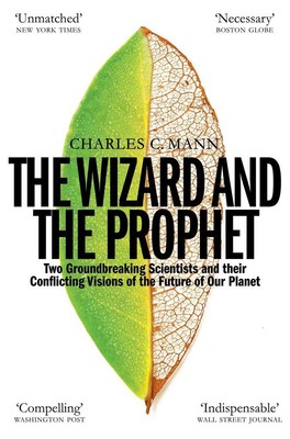 The Wizard and the Prophet | Charles C. Mann | 2019 | englisch