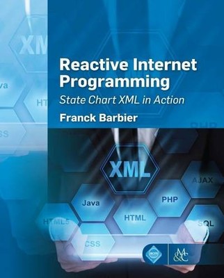 Reactive Internet Programming   State Chart XML in Action Barbier Paperback