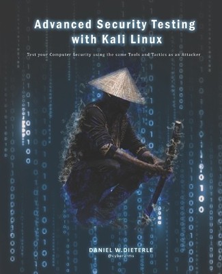 Daniel W Dieterle Advanced Security Testing with Kali Linux (Paperback)
