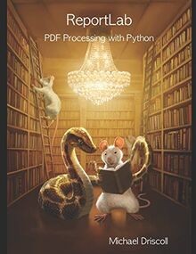 ReportLab: PDF Processing with Python von Driscoll,... | Buch | Zustand sehr gut