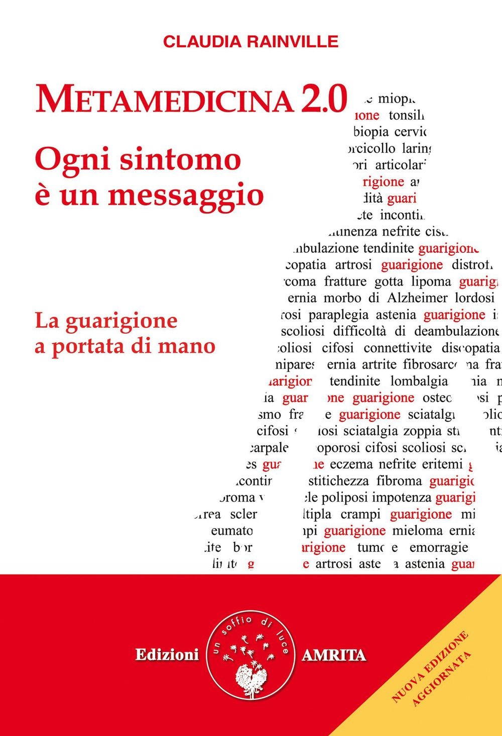 Libro Nuovo - Claudia Rainville - Metamedicina 2.0. Ogni Sintomo E Un Messaggio.