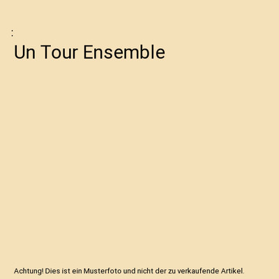 Un Tour Ensemble