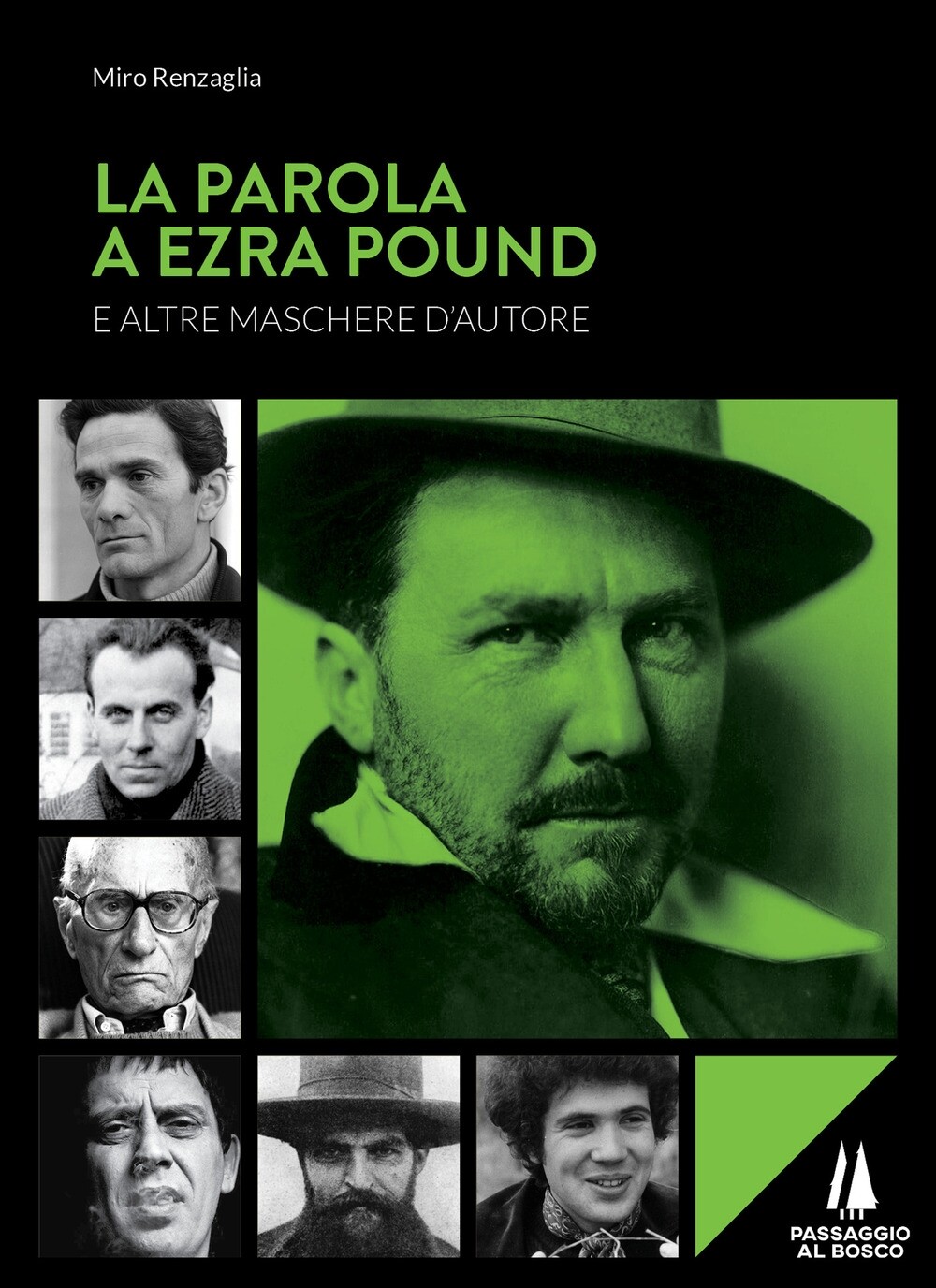 La parola a Ezra Pound e altre maschere d'autore - [Passaggio al Bosco]