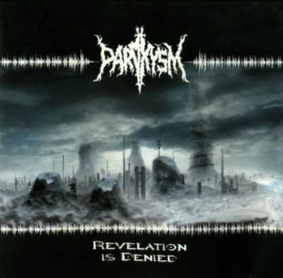 Paroxysm   Revelation Is Denied CD 2004 Great White North Records GWN013 Canada