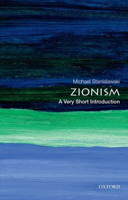 Zionism A Very Short Introduction by Michael  Stanislawski (Paperback Book)