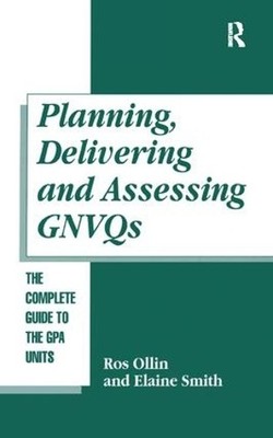Planning, Delivering and Assessing GNVQs - 9781138420809