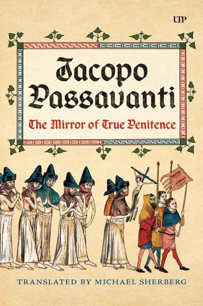 Jacopo Passavanti: The Mirror of True Penitence. Sherberg, Sherberg,**