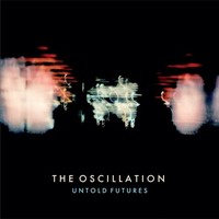 Oscillation - Untold Futures - Cd - G3Z