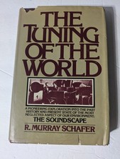 The Tuning of the World  (1st Ed) by R. Murray Schafer