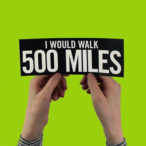The Proclaimers Bumper Sticker - "I Would Walk 500 Miles" sunshine on leith
