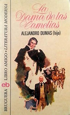 LA DAMA DE LAS CAMELIAS, A.- DUMAS