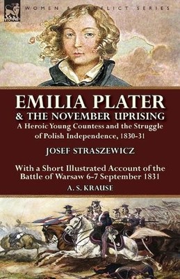 Josef Straszewicz A S Krause Emilia Plater & the November Uprising (Taschenbuch)