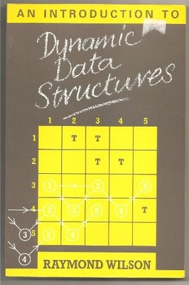 Introduction to Dynamic Data Structures,Raymond Wilson